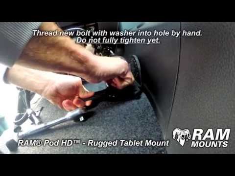RAM® Video - RAM® POD HD™ INSTALLATION GUIDE RUGGED VEHICLE TABLET MOUNT
